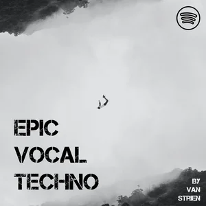 EPIC Vocal Techno playlist cover