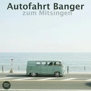 Autofahrt Banger zum Mitsingen Autofahrt playlist cover