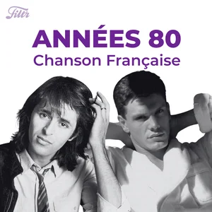 Années 80 : variété française | Tubes 80s, année 80 VF playlist cover