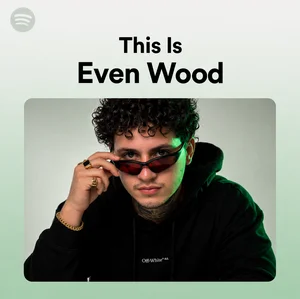This Is Even Wood Spotify playlist cover art