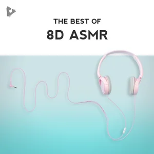 The Best of 8D ASMR