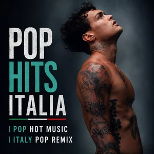 POP HITS ITALIA | POP HOT MUSIC | ITALY POP REMIX