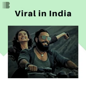 Viral in India: Songs Trending Across India