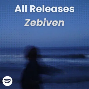 Zebiven ~ All Releases Spotify playlist cover art