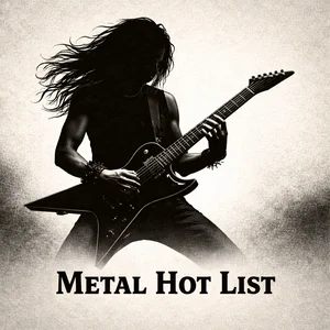 METAL HOT LIST 🔥