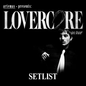 Artemas Setlist - Lovercore Tour 2026 playlist cover