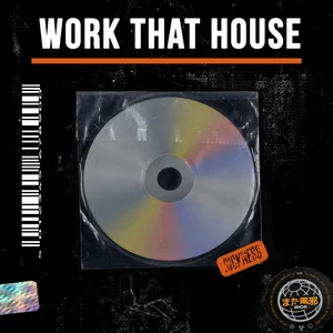 WORK THAT HOUSE