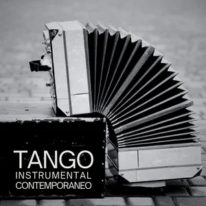 Tango instrumental contemporáneo / Contemporary instrumental tango ...