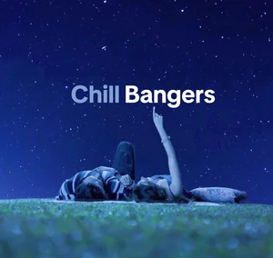 Chill bangers