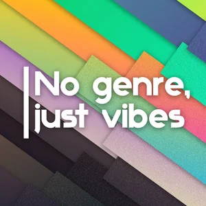 No genre, just vibes Spotify playlist cover art