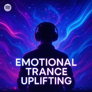 🎧 Emotional Trance • Electrónica Uplifting Spotify playlist cover art
