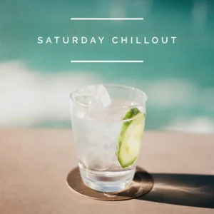Saturday Chillout 2026