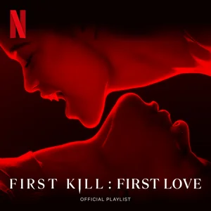First Kill : First Love playlist cover