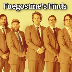 Fuegostine’s Finds playlist cover