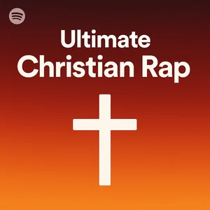 Ultimate Christian Rap Spotify playlist cover art