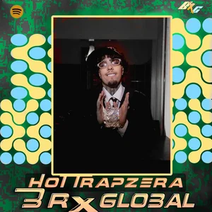 HOT TRAPZERA BR X GLOBAL