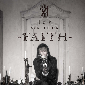 luz 6th TOUR -FAITH-」2021.12.29@Zepp Haneda(TOKYO) - playlist by