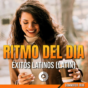 Commuter Trax: Ritmo Del Dia Éxitos Latinos cover