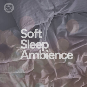 Soft Sleep Ambience