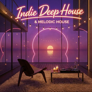Indie Deep House & Melodic House