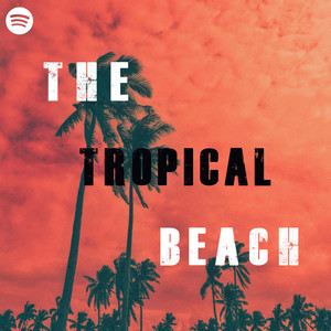 The Tropical Beach : Afrobeats | Urban Latino | French House cover