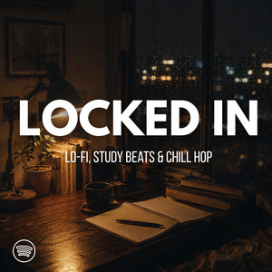 Locked In: Lo-Fi, Study Beats & Chill Hop 2026 Spotify playlist cover art
