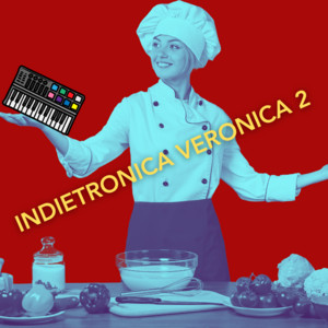 INDIETRONICA VERONICA 2