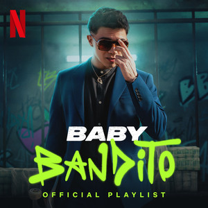 Baby Bandito Official Playlist playlist cover