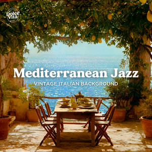 Mediterranean Jazz ☀️ Vintage Italian Background Lounge - playlist by ...