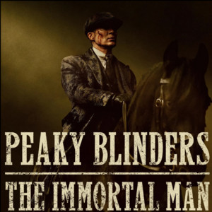 Peaky Blinders The Immortal Man Soundtrack