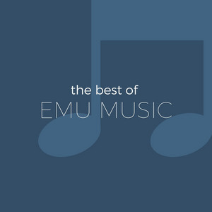 The best of Emu Music - playlist by Emu Music | Spotify