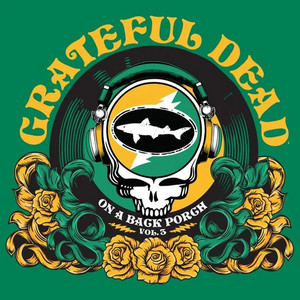 Grateful Dead - On A Back Porch Vol. 3 - playlist by dloew | Spotify