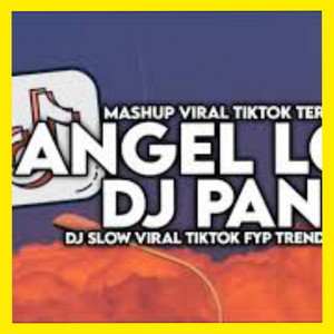 DJ ANGEL LOVE DJ PANDA SLOW VIRAL TIKTOK FULL SONG MAMAN FVNDY 2025 cover