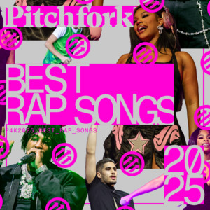 The 40 Best Rap Songs of 2025 - playlist by Pitchfork | Spotify