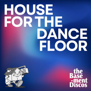 House for the dancefloor playlist cover