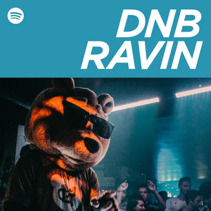 DnB Ravin | Top 100 Rave Drum & Bass playlist cover