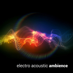 electro acoustic ambience