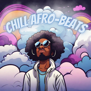 Chill Afro Beat Vibez 🤙 cover