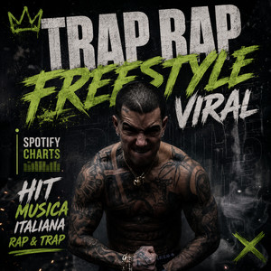TRAP RAP FREESTYLE VIRAL | SPOTIFY CHARTS | HIT MUSICA ITALIANA RAP & TRAP