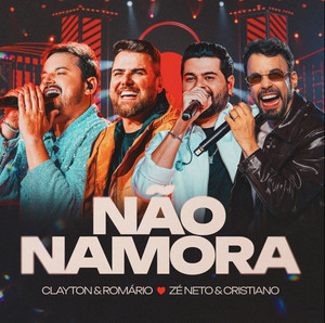 NÃO NAMORA 🌟 CLAYTON E ROMÁRIO E ZÉ NETO CRISTIANO- SERTANEJO 2026