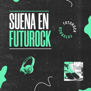 Suena en Futurock - playlist by Futurock | Spotify