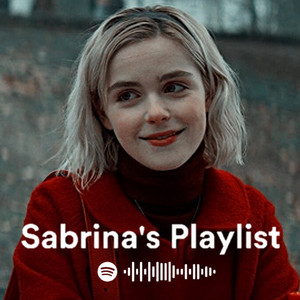Sabrina Spellman's Personal Playlist (The Chilling Adventures of Sabrina)