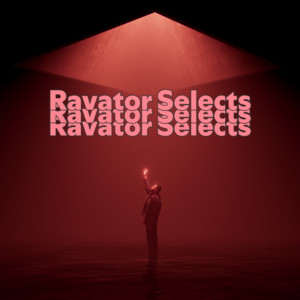 Ravator Selects - playlist by Ravator | Spotify