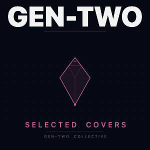 GEN-TWO Selected Covers