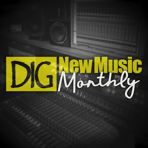 DIG NewMusic Monthly playlist cover