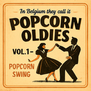 In Belgium they call it POPCORN  1 :  Popcorn oldies swing  