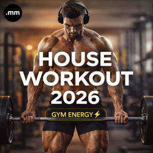 House Workout 2026 • Gym Energy Spotify playlist cover art