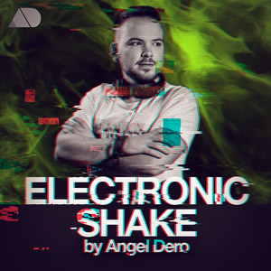 ELECTRONIC SHAKE by Angel Dero