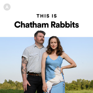 This is Chatham Rabbits - playlist by Venture Music | Spotify