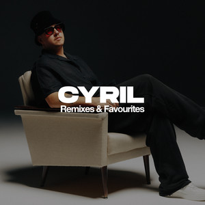 CYRIL Remixes & Favourites - playlist by Cyril Riley | Spotify